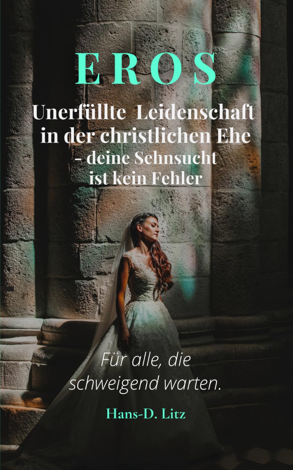 EROS: Unerfüllte Leidenschaft in der christlichen Ehe — und warum deine Sehnsucht kein Fehler ist