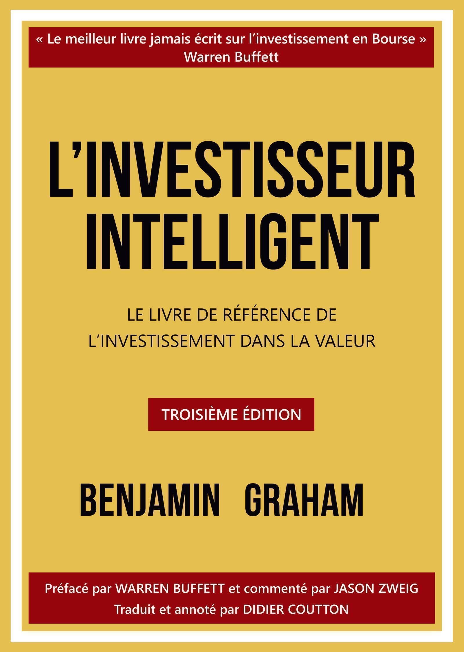 L'investisseur intelligent: Le livre de référence de l'investissement dans la valeur