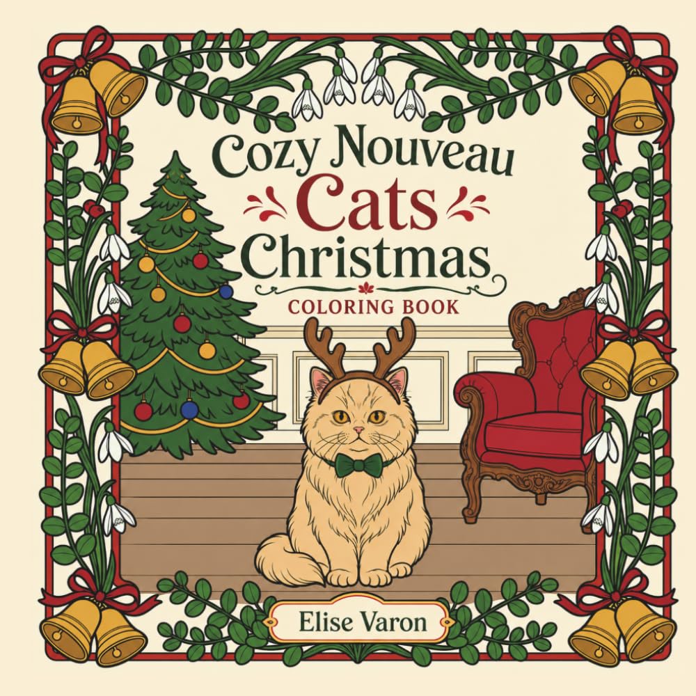 Cozy Nouveau Cats Christmas Coloring Book: Enchanted Festive Season Cat Moments | Intricate Botanical and Ornate Borders | Relaxing Vintage Line Art Coloring for Animal Lovers