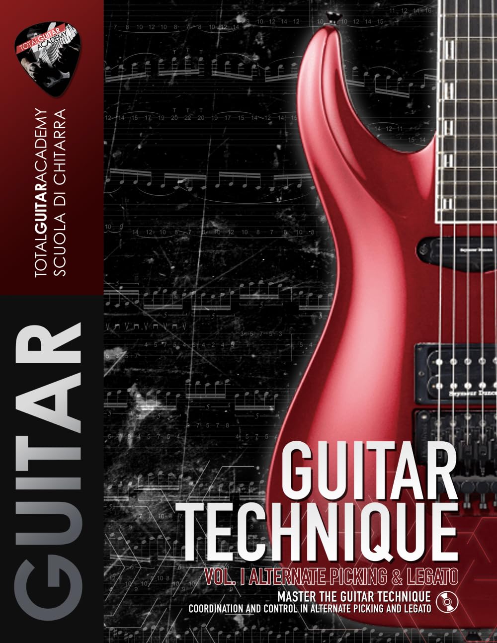 GUITAR TECHNIQUE Vol. I: Alternate Picking & Legato: Master the Guitar Technique. Coordination and control in the alternate picking and legato. (TGA Guitar Books - English)