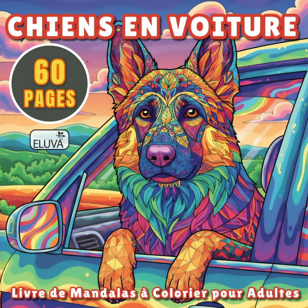 Chiens en Voiture Livre de Mandalas à Colorier pour Adultes: Activités apaisantes et amusantes pour tous : adolescents, adultes et passionnés de chiens