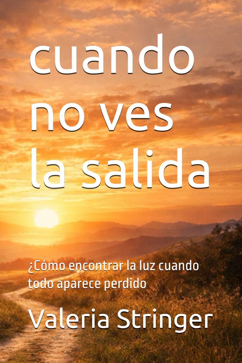 cuando no ves la salida: ¿Cómo encontrar la luz cuando todo aparece perdido