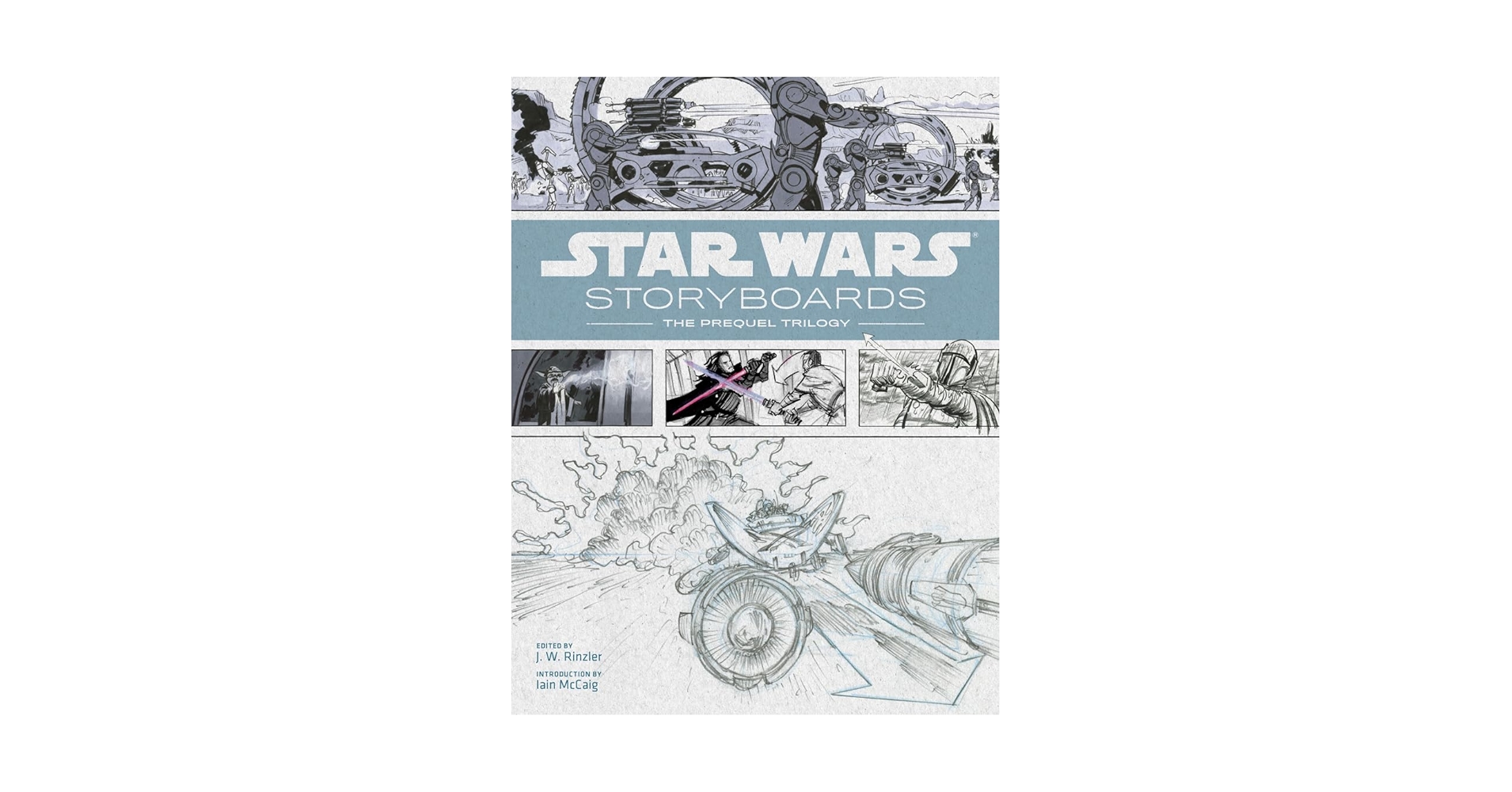 STAR WARS STORYBOARDS　プリクエルトリロジー Star Wars Storyboards: The Prequel Trilogy: Rinzler, J. W.
