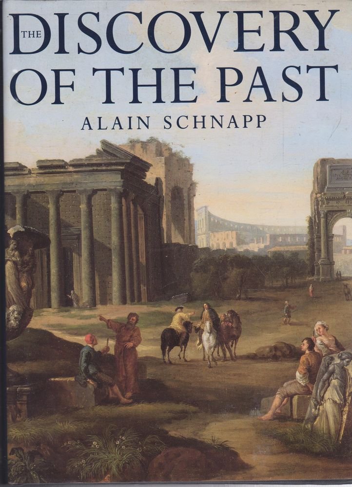 Buy The Discovery of the Past: The Origins of Archaeology — BookShops.in