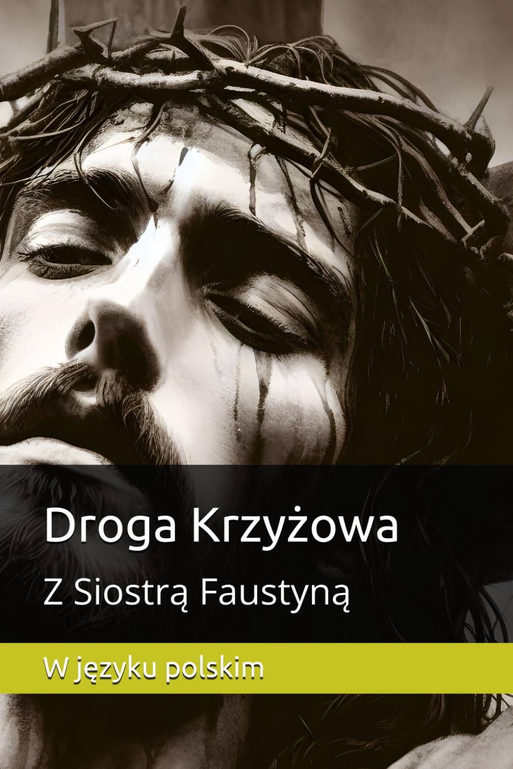 Droga Krzyżowa z Siostrą Faustyną: W języku polskim