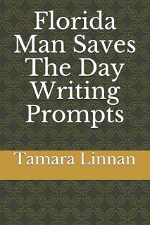 Florida Man Saves The Day Writing Prompts
