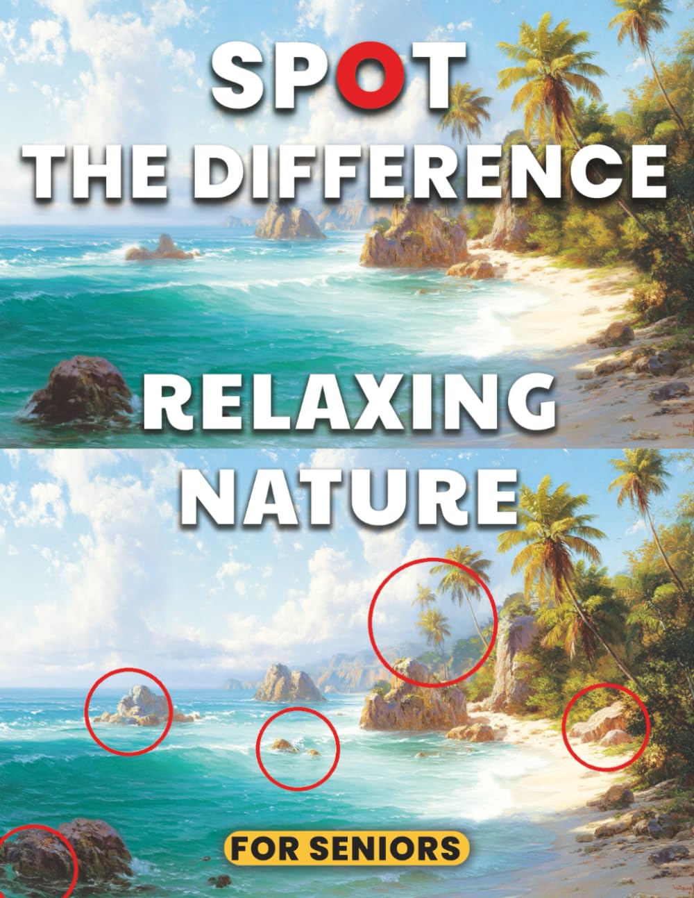 Easy Spot the Difference for Seniors: Low-Stress, Relaxing Nature Puzzles to Calm the Mind and Keep It Sharp (Seniors Stay Sharp Series)