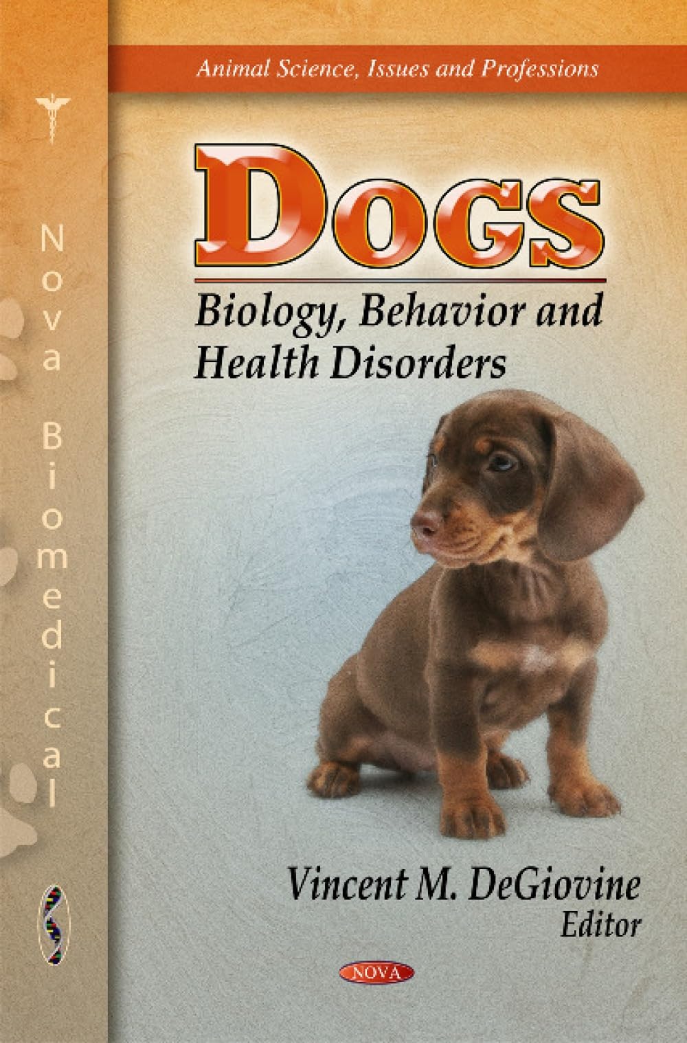 Buy Dogs: Biology, Behavior and Health Disorders (Animal Science, Issues and Professions) — BookShops.in