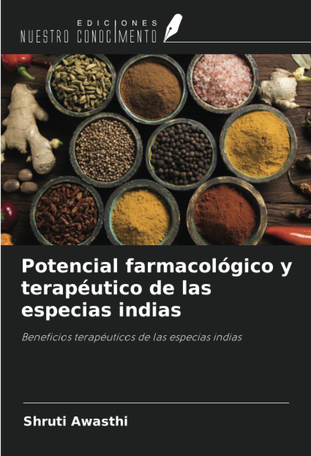 Potencial farmacológico y terapéutico de las especias indias: Beneficios terapéuticos de las especias indias
