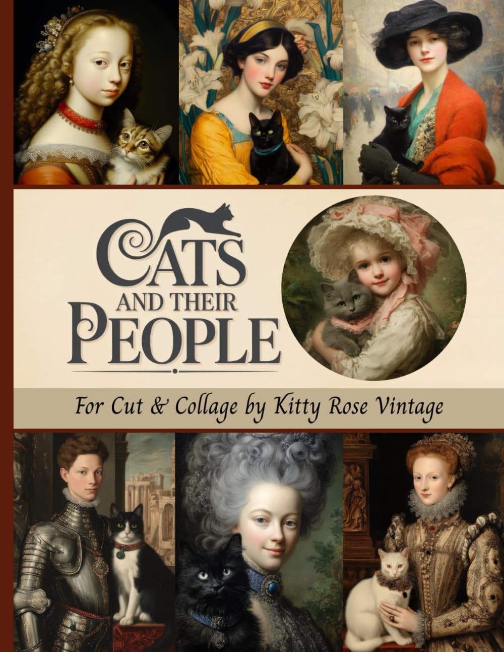 Cats And Their People For Cut & Collage: A Playful Parade Of Felines And Characters For Junk Journals, Decoupage, Scrapbooking And Paper Craft