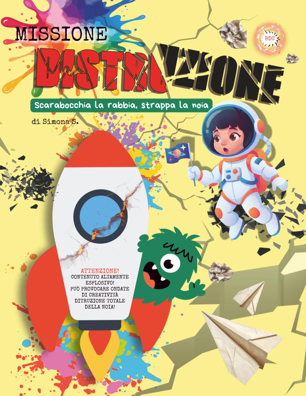 MISSIONE DISTRUZIONE: Scarabocchia la rabbia, strappa la noia