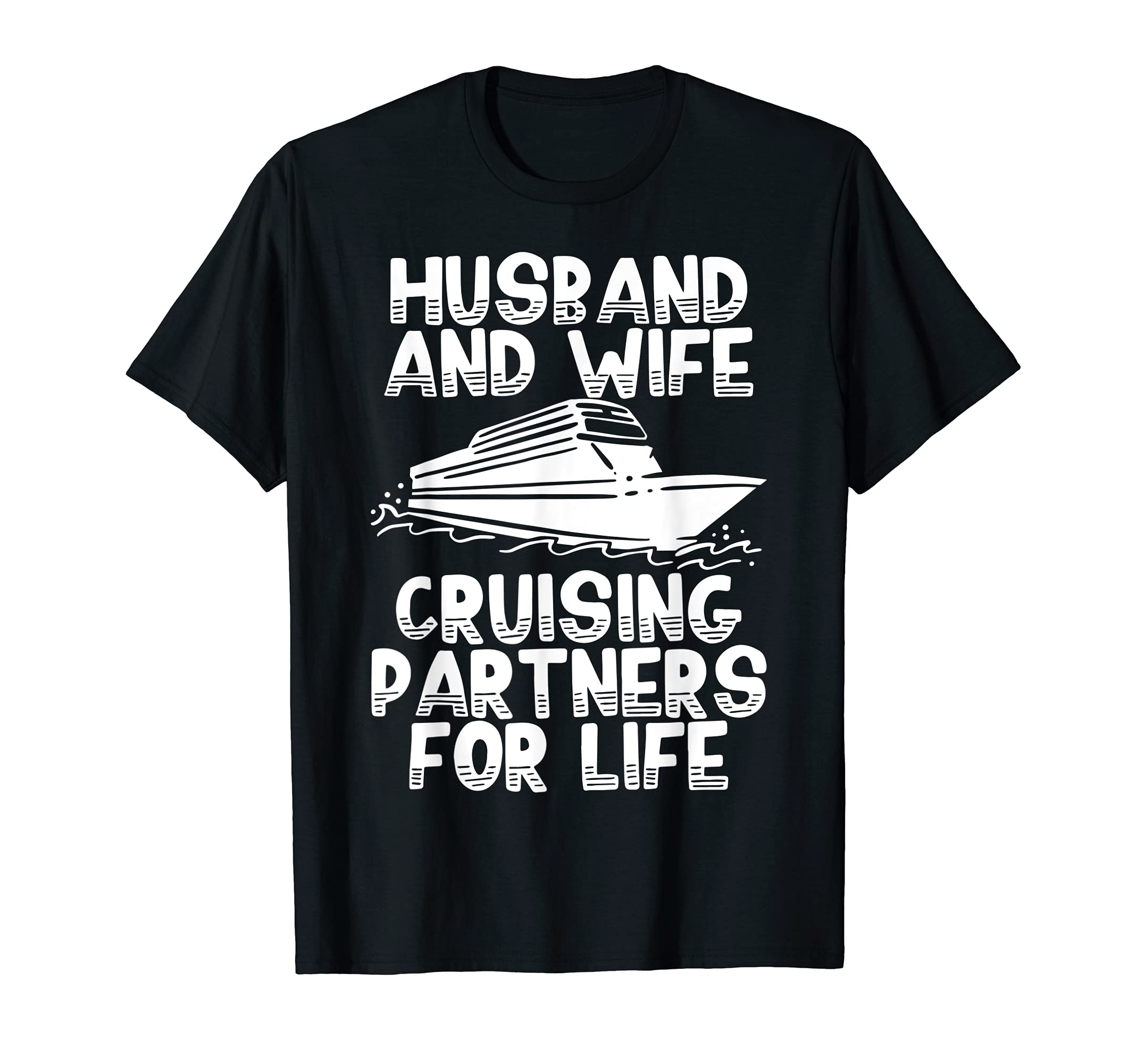 Cruise Ship Cruising Husband Wife Couple Gift T-Shirt