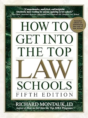 How to Get Into the Top Law Schools: Fifth Edition