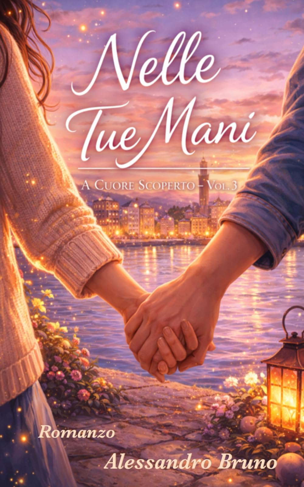 Nelle Tue Mani: A Cuore Scoperto – Vol. 3