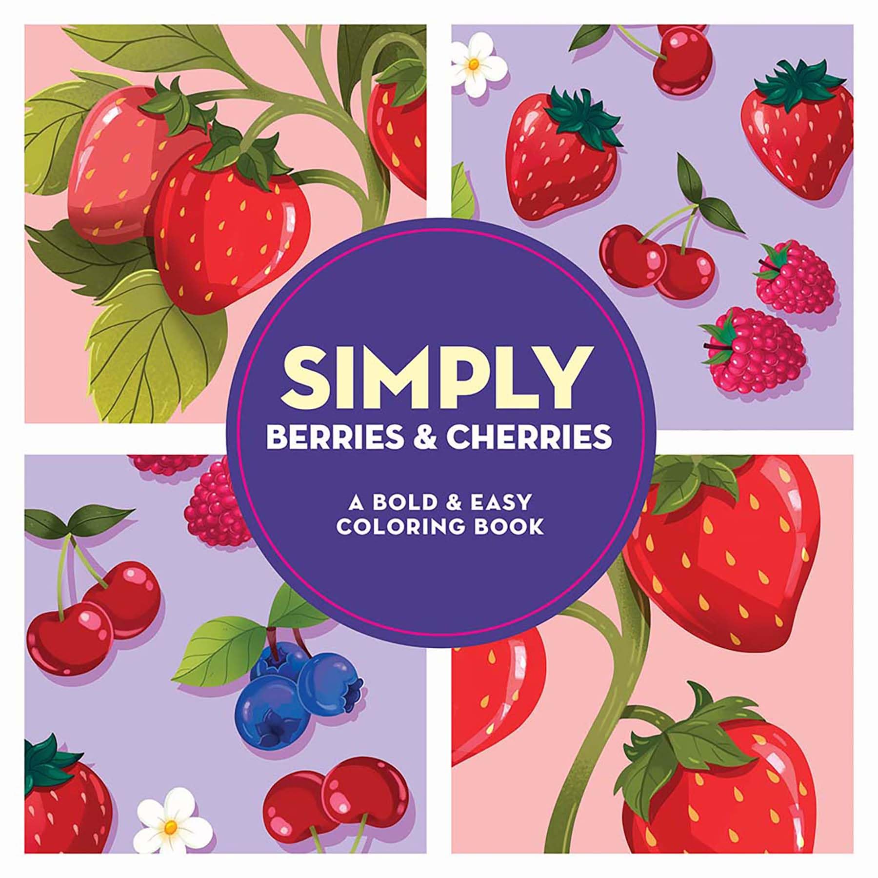 Simply Berries & Cherries: A Bold & Easy Coloring Book (Simply Coloring)