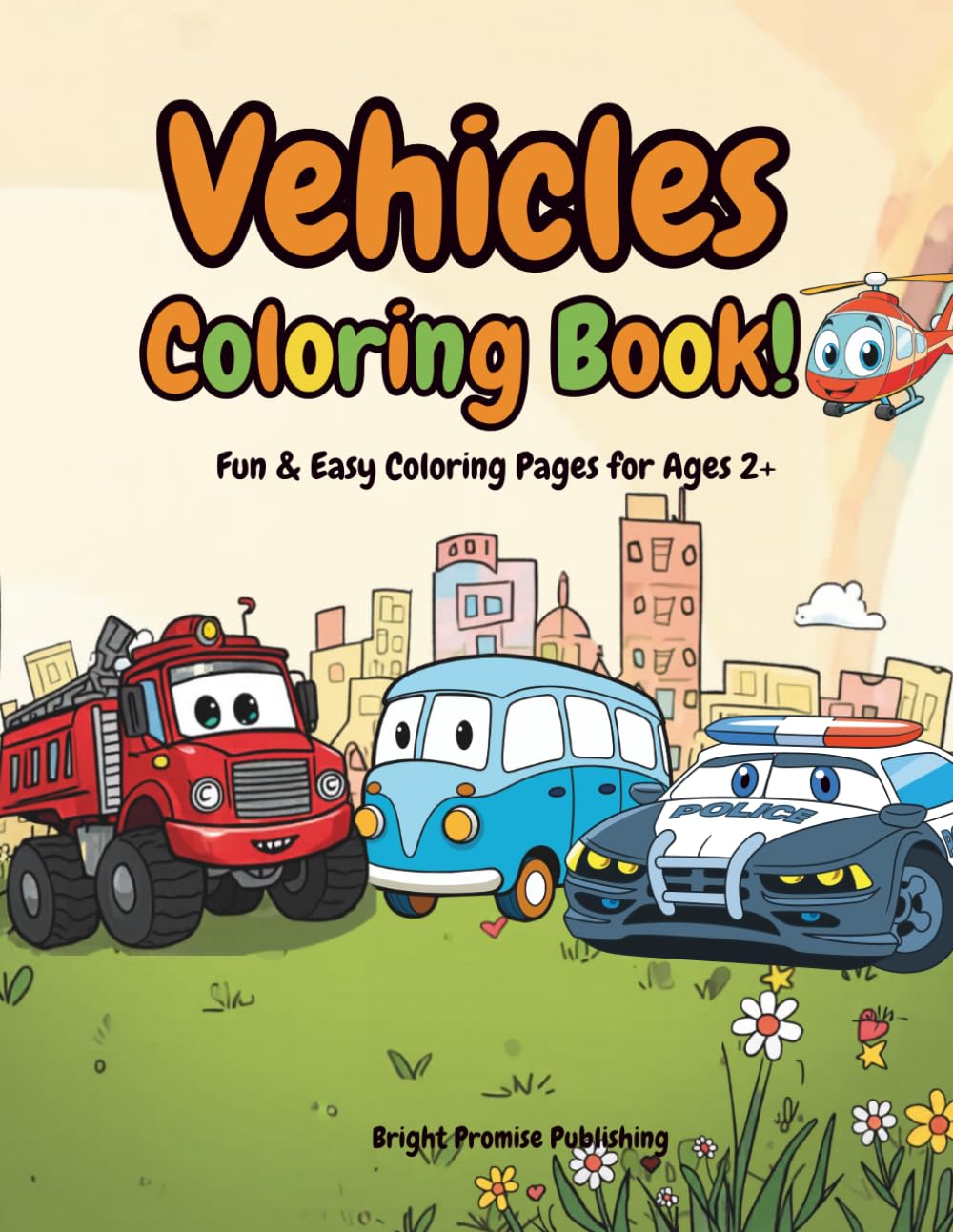 Vehicles Coloring Book: Fun & Easy Coloring Pages for Ages 2+