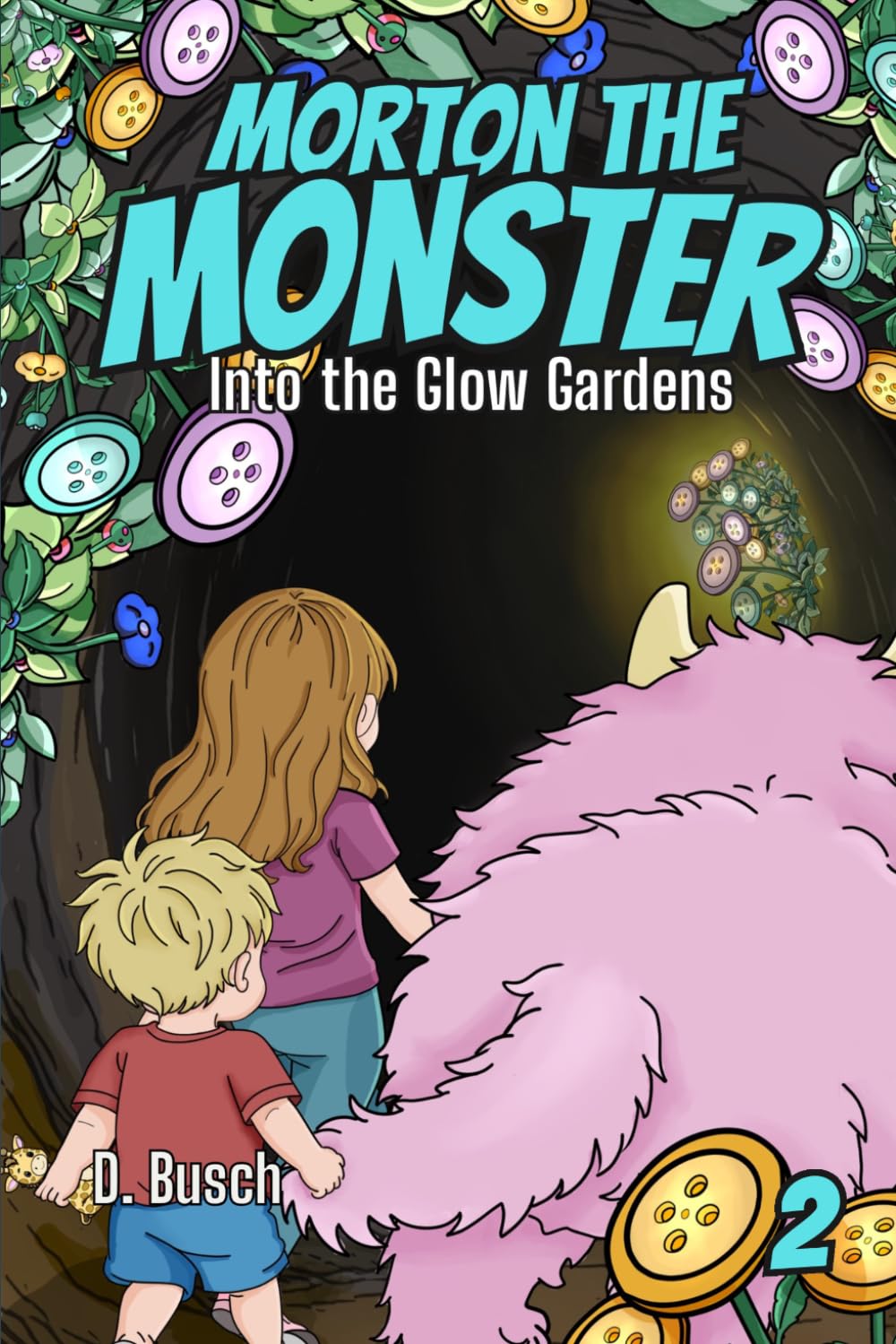 Morton the Monster: Into the Glow Gardens: A Chapter Book Adventure About a Monster and the World Beneath Our Feet