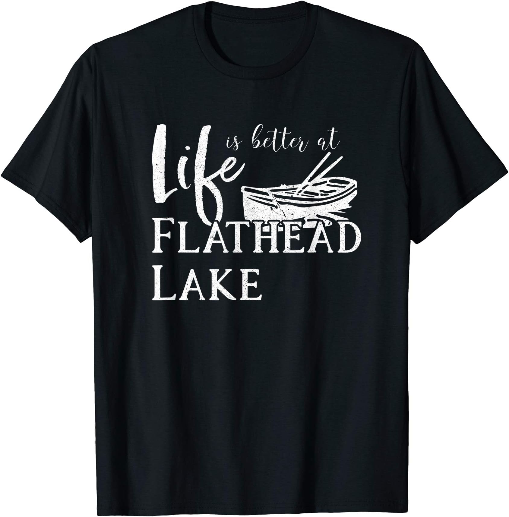 Flathead Lake ApparelFlathead Lake, Life is Better, Montana T-Shirt