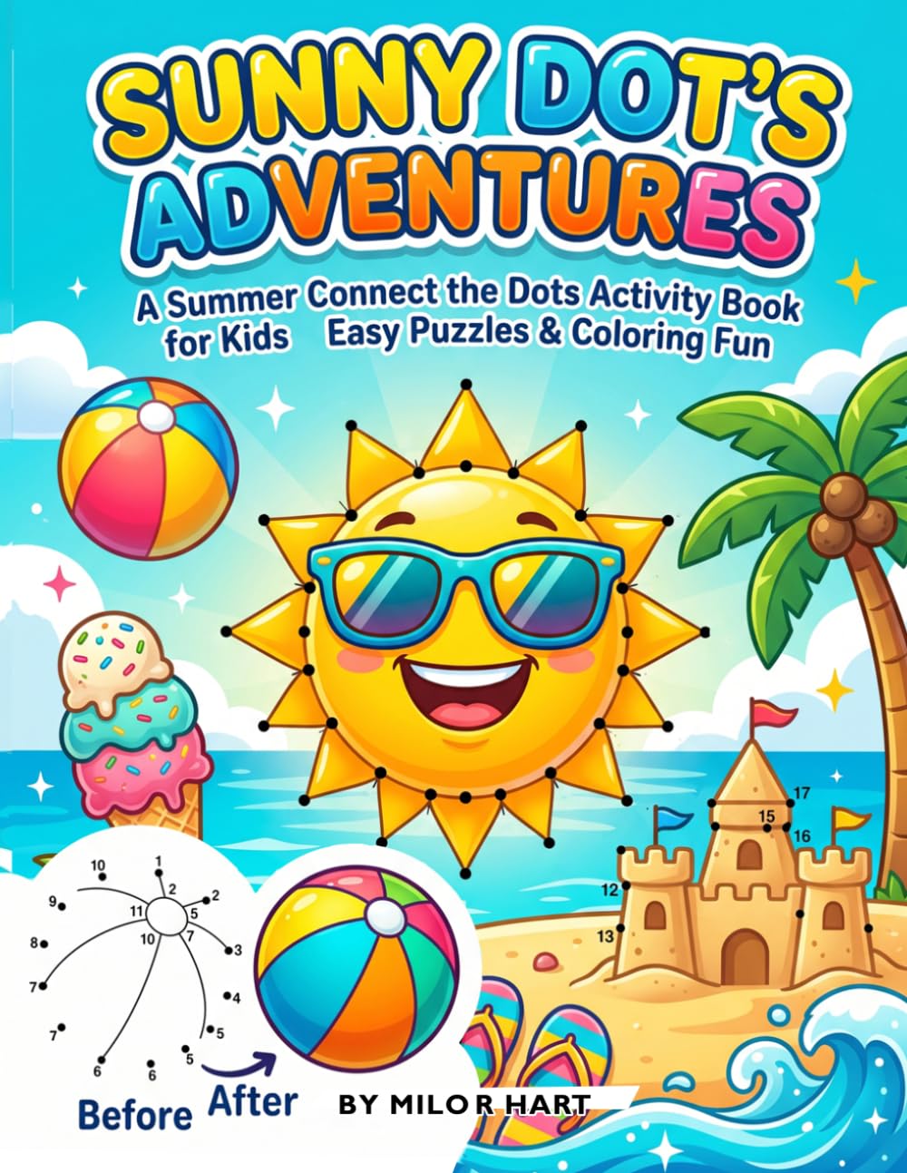 Sunny Dot’s Adventures: A Summer Connect the Dots Activity Book for Kids with Easy Puzzles & Coloring Fun