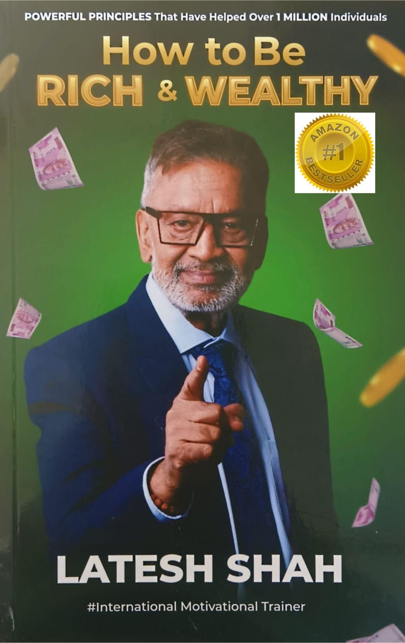 How to be Rich & Wealthy (Latesh Shah 's Leadership Collection)