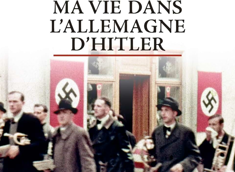 Ma Vie Dans L Allemagne D Hitler Arte