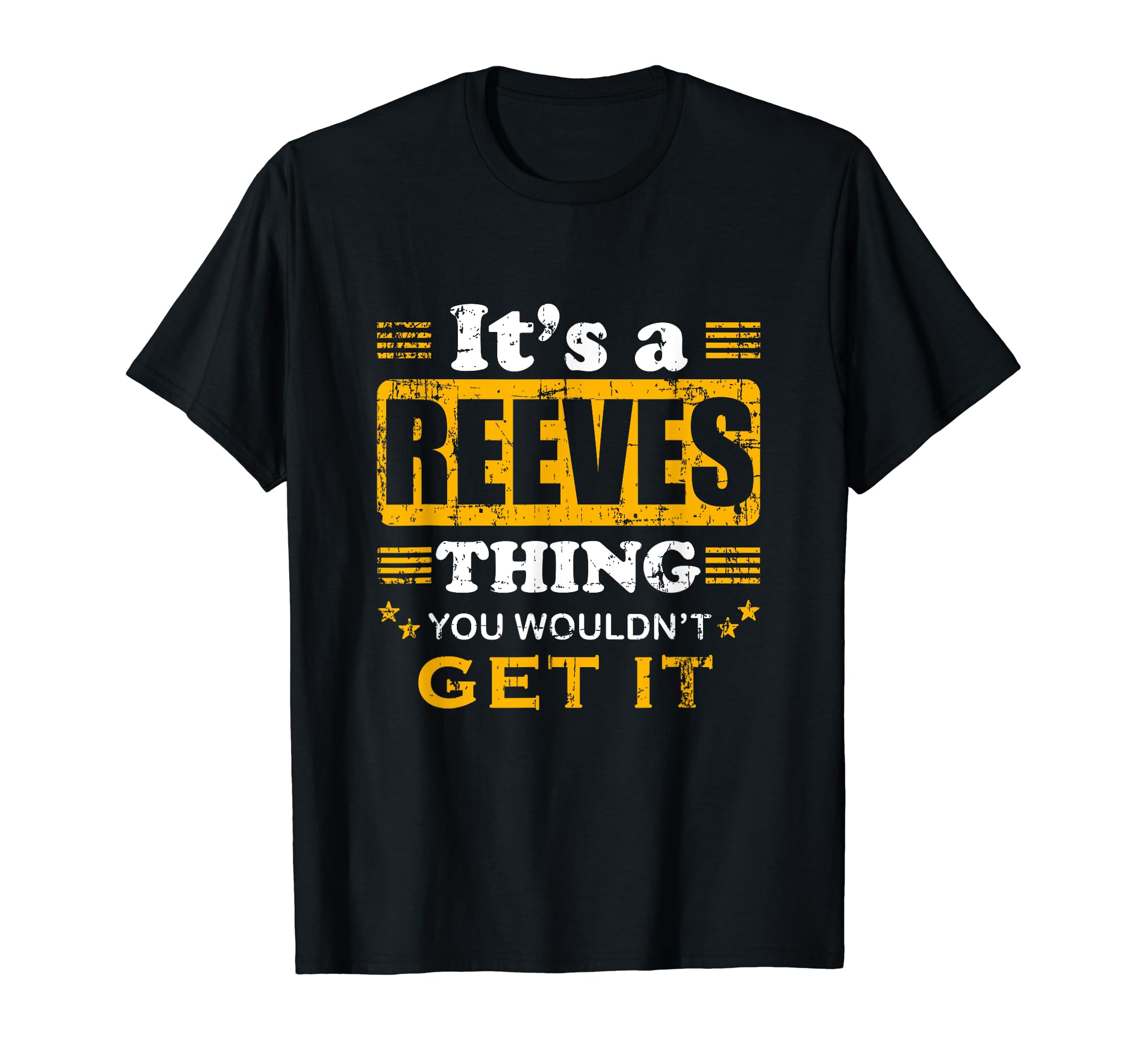 It's A Reeves Thing You Wouldn't Get It Nice Family Name T-Shirt