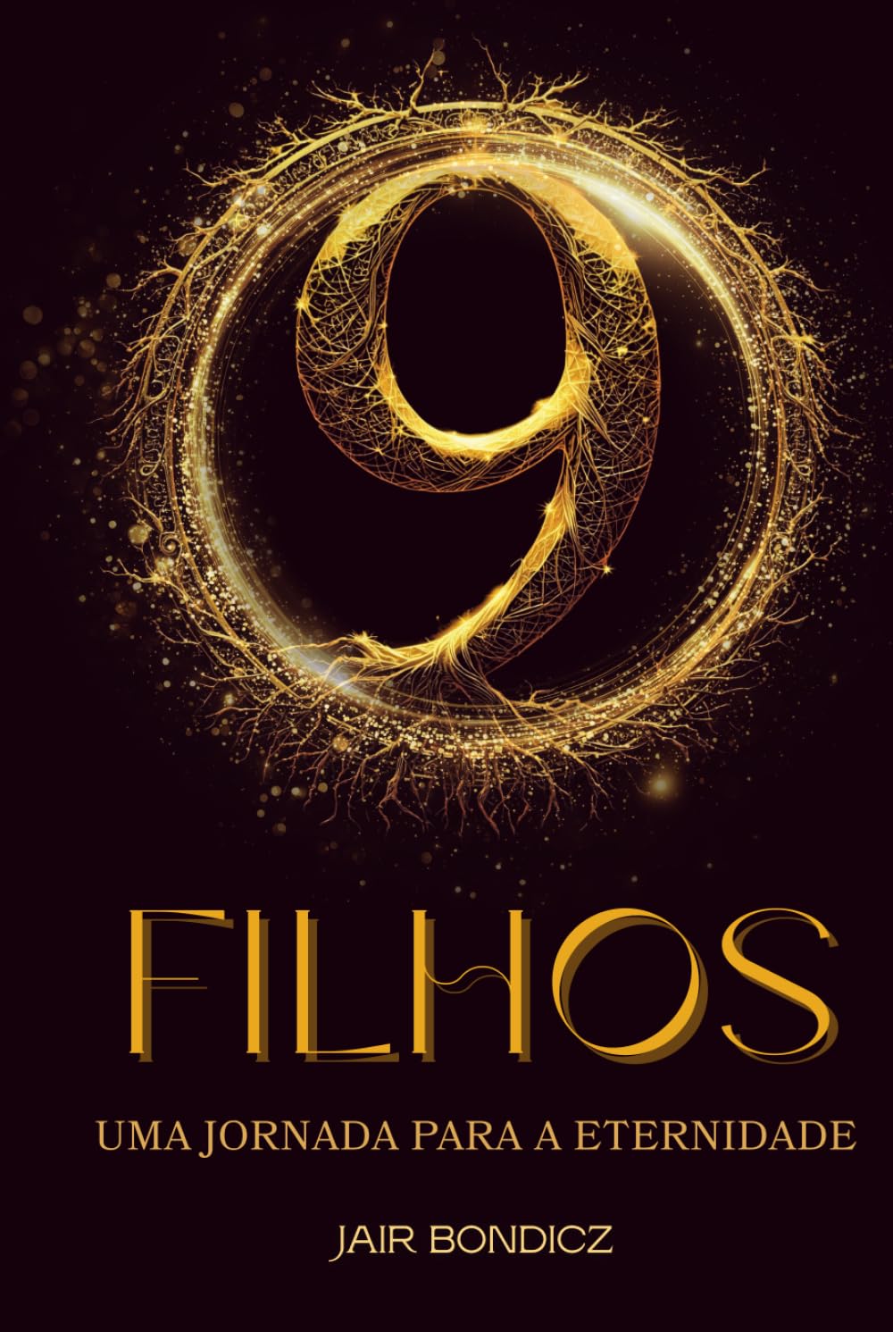 9 Filhos: 9 Filhos: Uma Jornada para a Eternidade      Hardcover – October 17, 2025