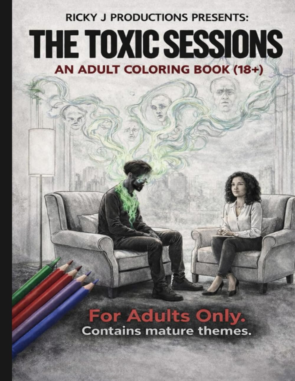 The Toxic Sessions: An Adult Coloring Book (18+): For Adults Only. Contains mature themes.