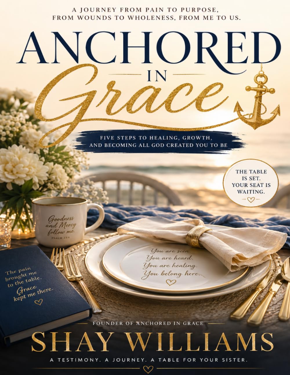 Anchored In Grace: A Journey of Healing, Growth, and Becoming