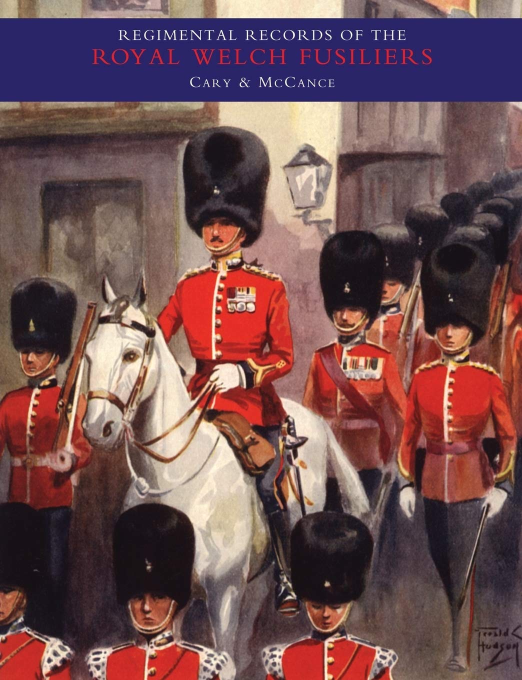 Regimental Records of the Royal Welch Fusiliers - Vol II (v. 2)