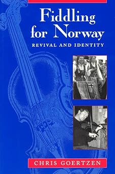 Fiddling for Norway: Revival and Identity New edition-Wow! eBook