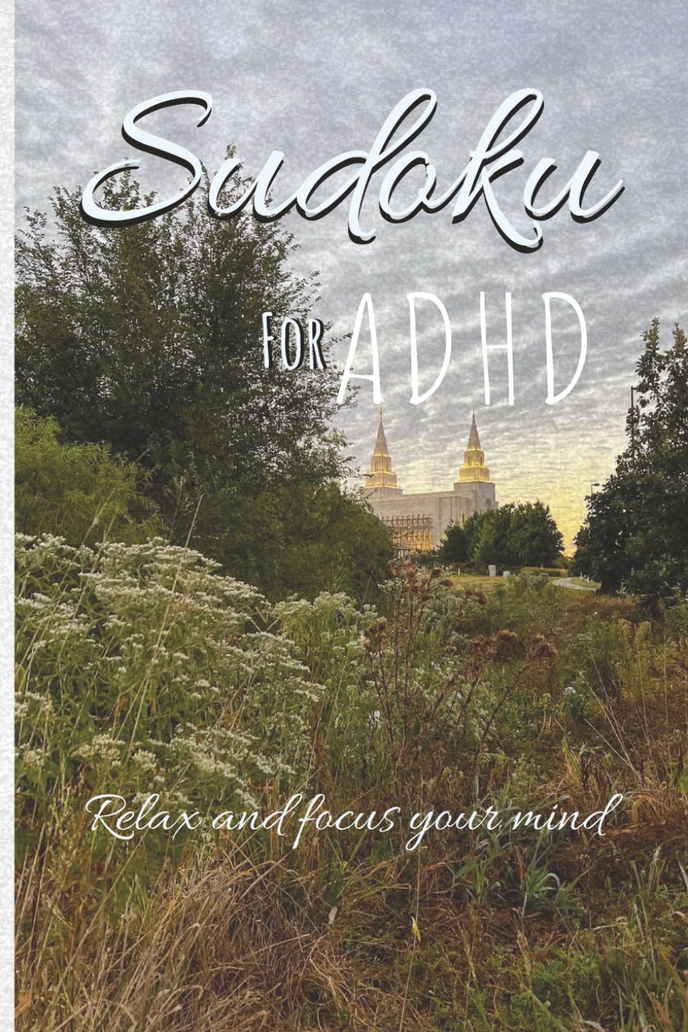 Sudoku for ADHD: Relax and focus your mind with sudoku puzzles