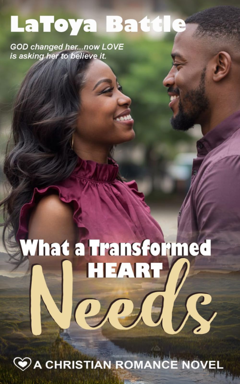 What a Transformed Heart Needs: A Christian Romance Novel (Faithful Needs)