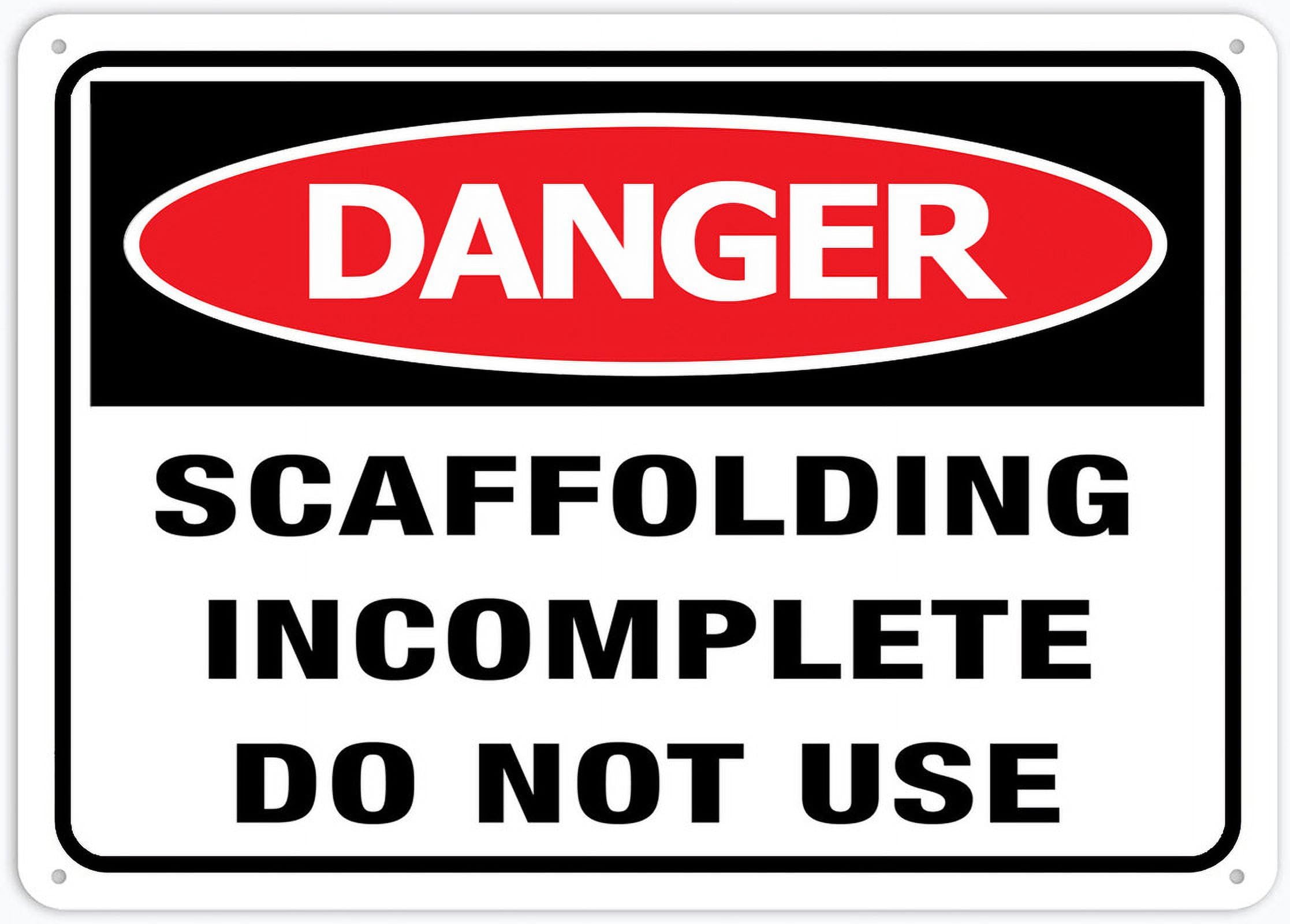 Danger Scaffolding Incomplete Do Not Use For House 12" X 8" Yard Sign, Premium Aluminum
