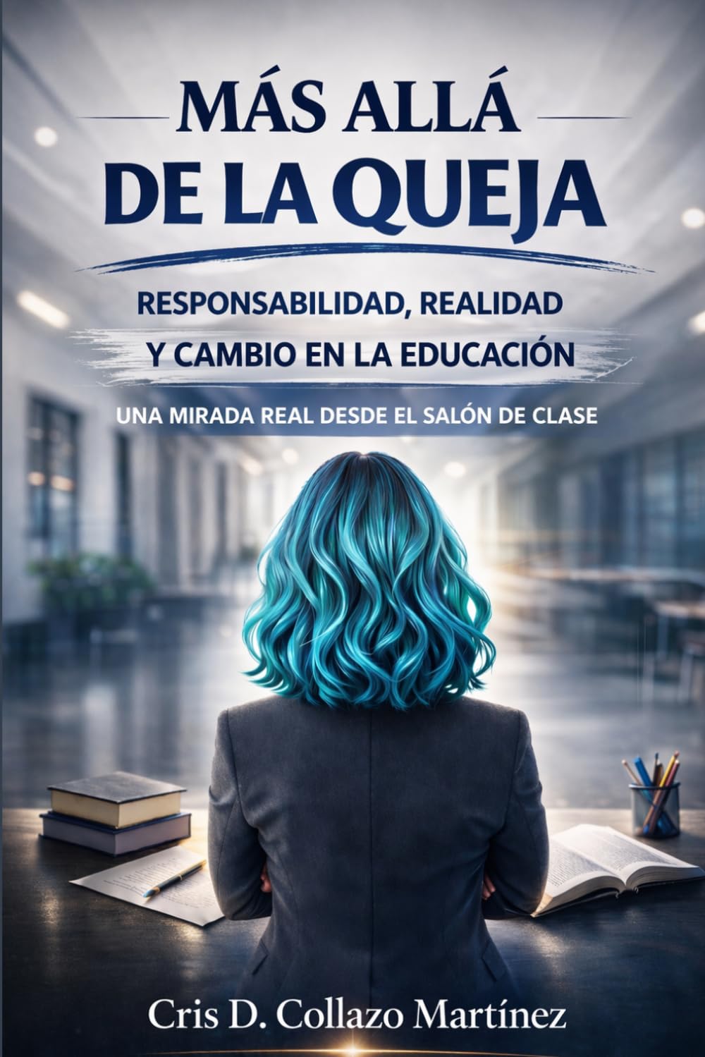 Más allá de la Queja: Responsabilidad, Realidad y Cambio en la Educación