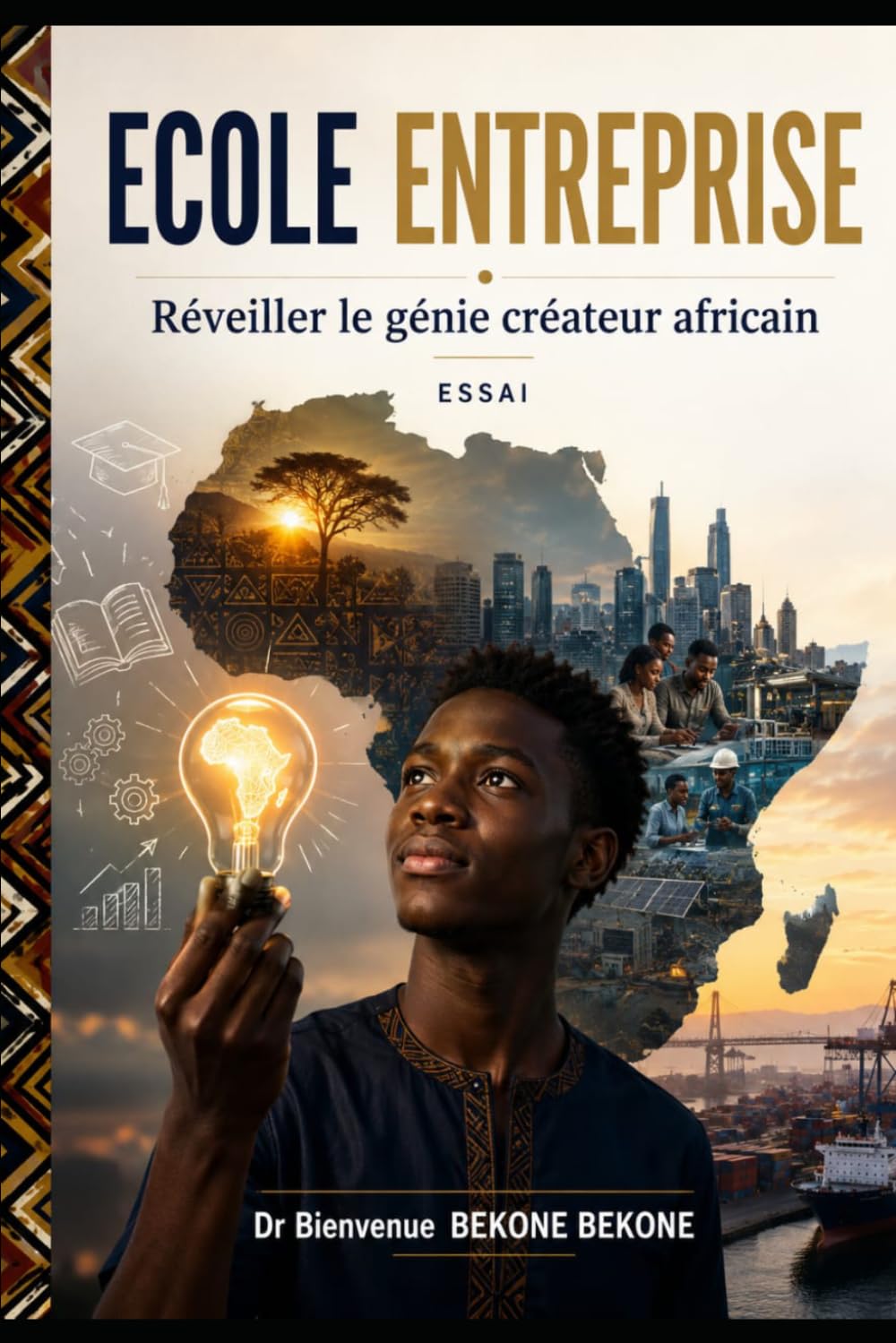 ÉCOLE ENTREPRISE: Réveiller le génie créateur africain ESSAI