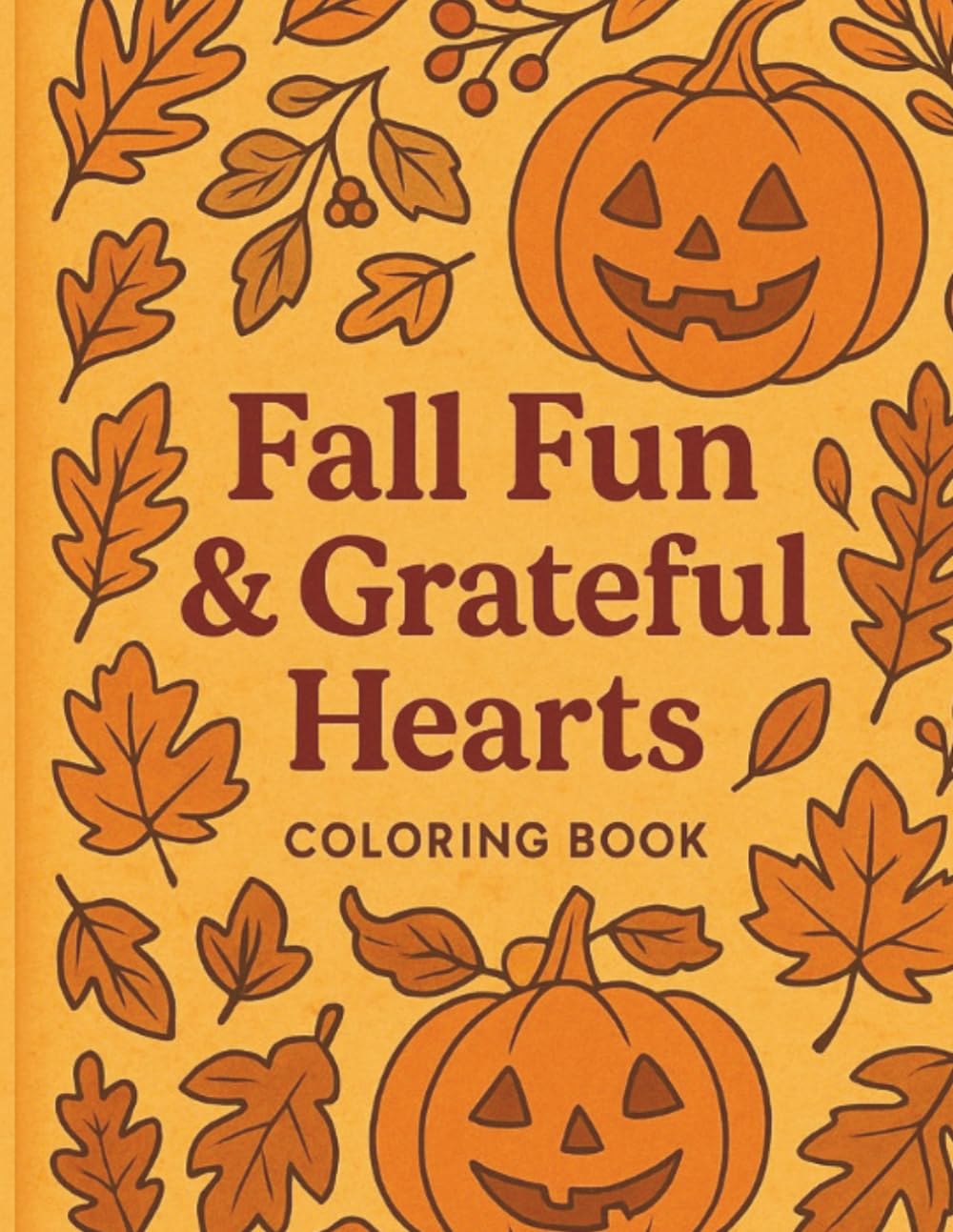 Fall Fun and Grateful Hearts: A Fall themed Coloring Book for children