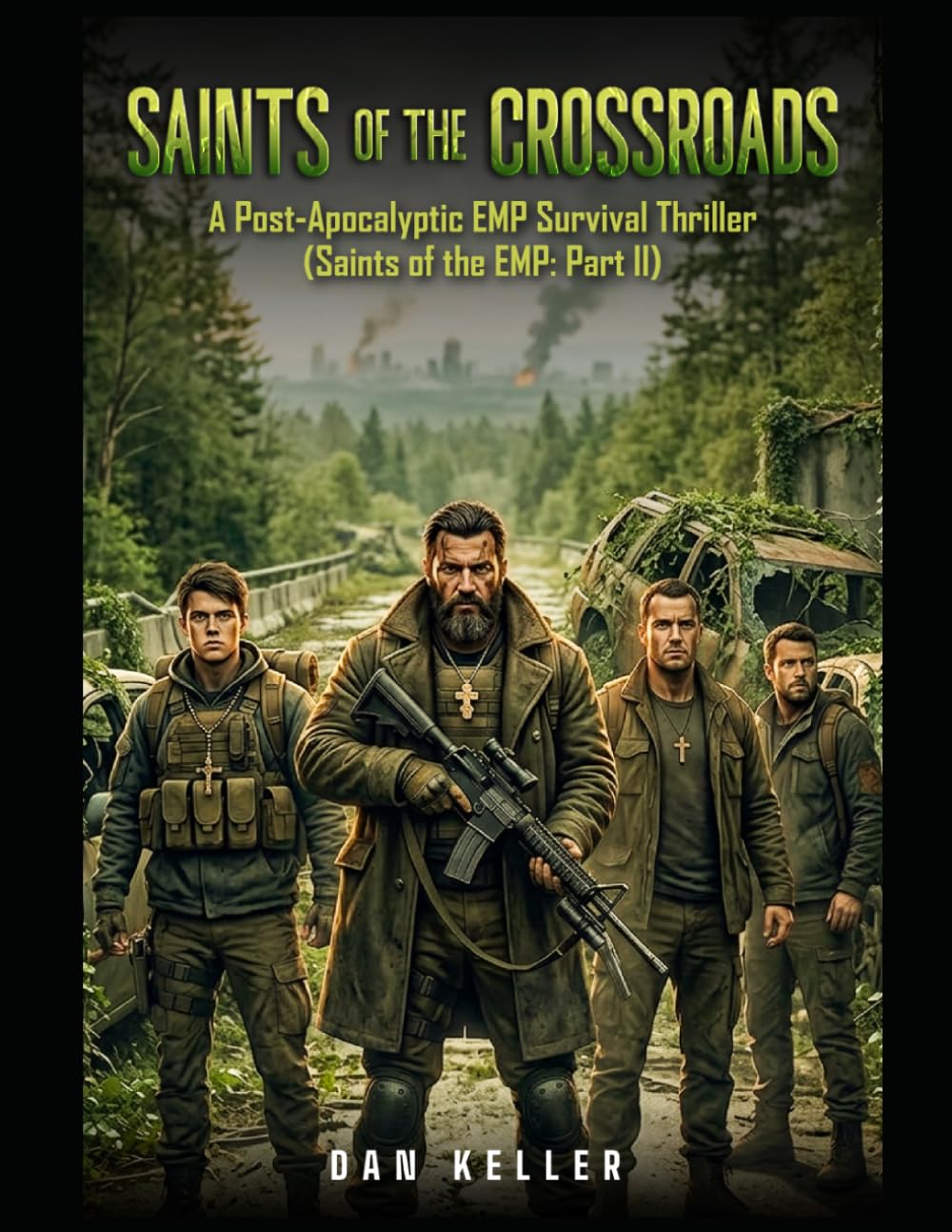 Saints of the Crossroads: A Post-Apocalyptic EMP Survival Thriller (Saints of the EMP: Part II)