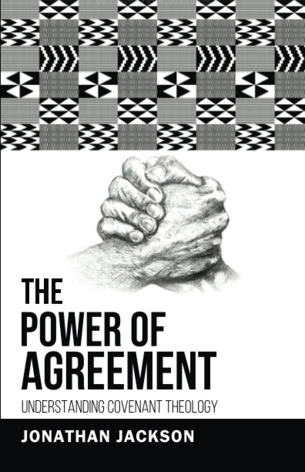 The Power Of Agreement: Understanding Covenant Theology