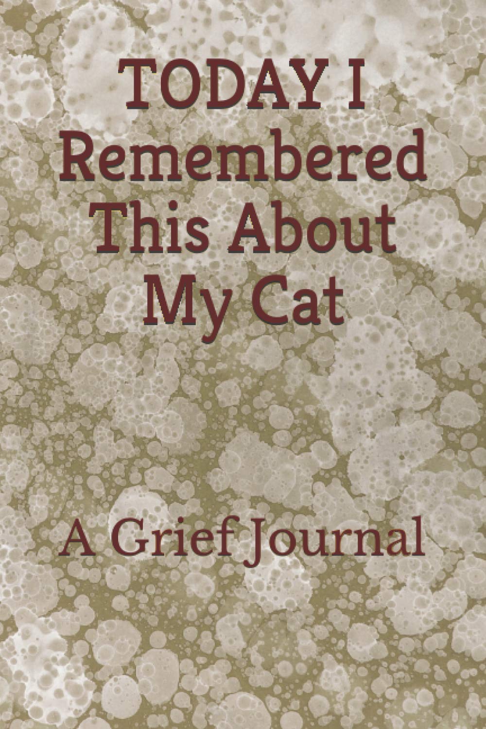 TODAY I Remembered This About My Cat: A Grief Journal