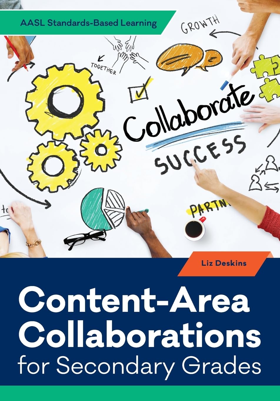 Content-Area Collaborations for Secondary Grades (AASL Standards-Based Learning)