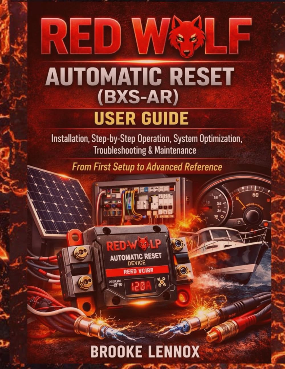 Red Wolf Automatic Reset (BXS-AR ) User Guide: Installation, Step-by-Step Operation, System Optimization, Troubleshooting & Maintenance; From First Setup to Advanced Reference