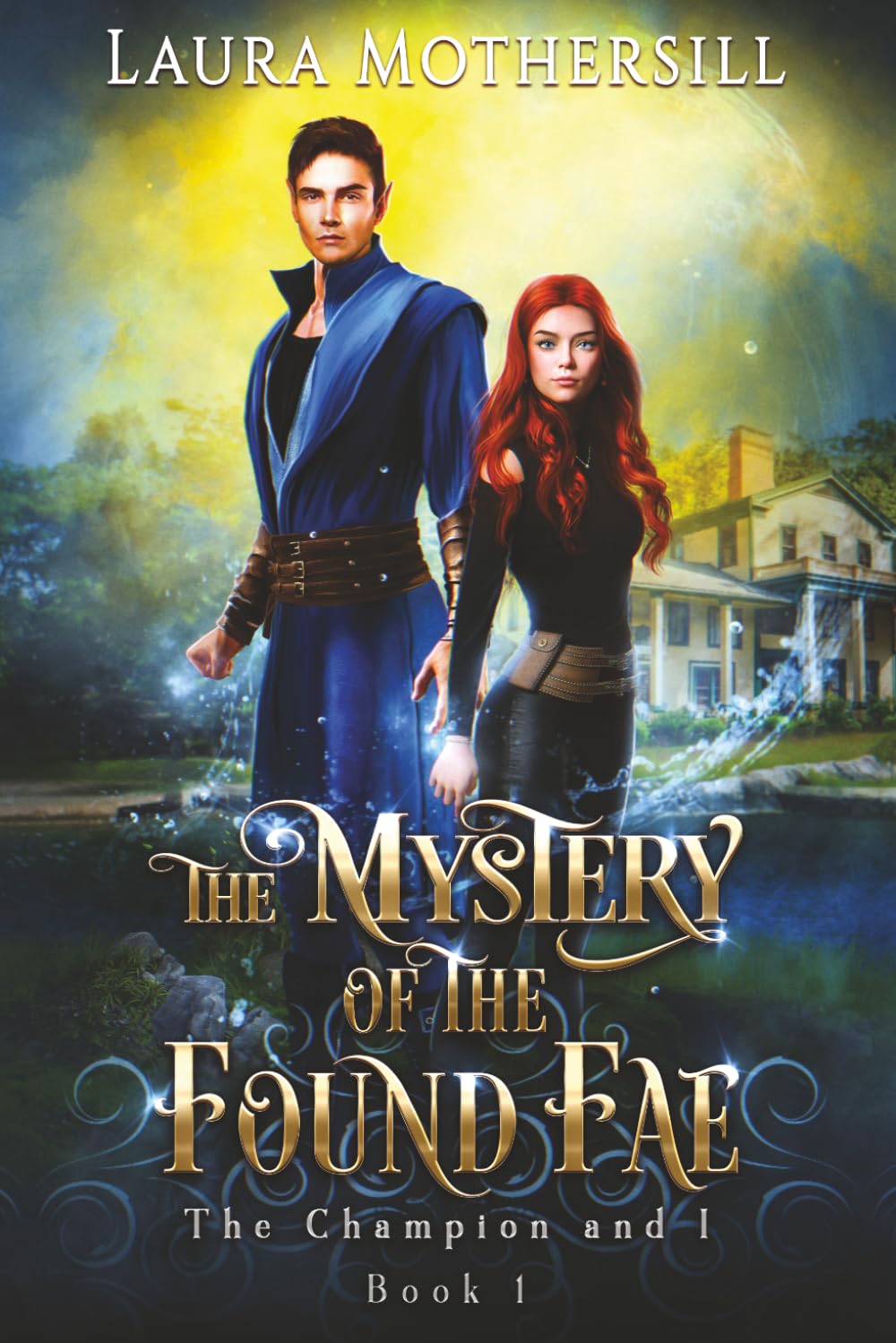 The Mystery of the Found Fae: 1 (The Champion and I)