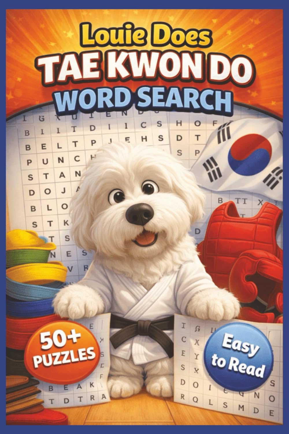 Tae Kwon Do Word Search Puzzle Book: Tae Kwon Do Word Search Book for Adults, Kids & Seniors: 50+ Tae Kwon Do Themed Puzzles Featuring Tae Kwon Do, ... Seniors & Puzzle Fans in Easy to Read Print
