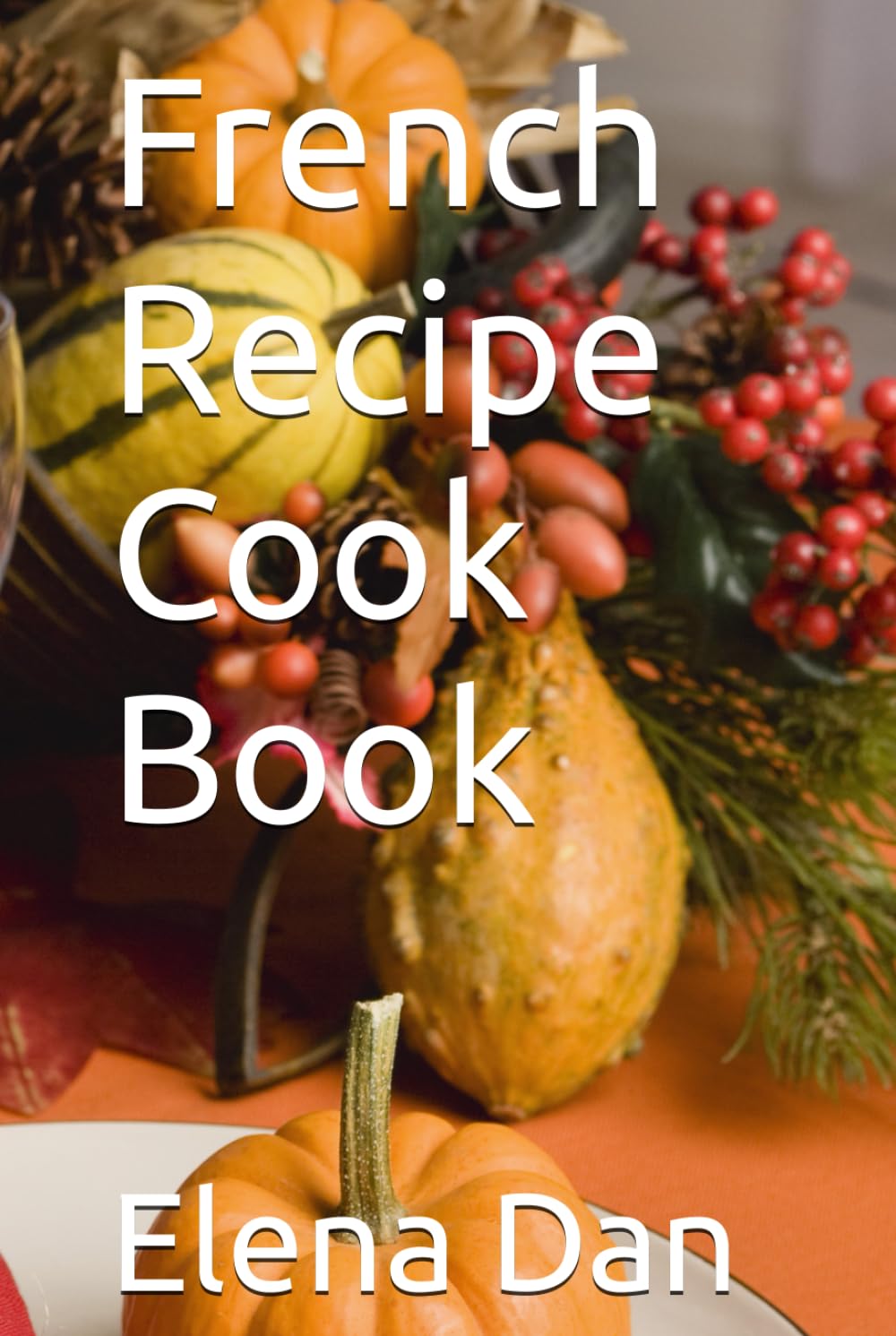 French Recipe Cook Book