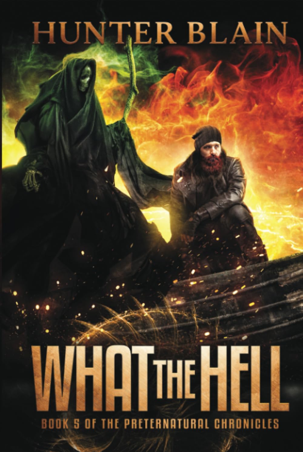 What the Hell: Preternatural Chronicles Book 5 (The Preternatural Chronicles)
