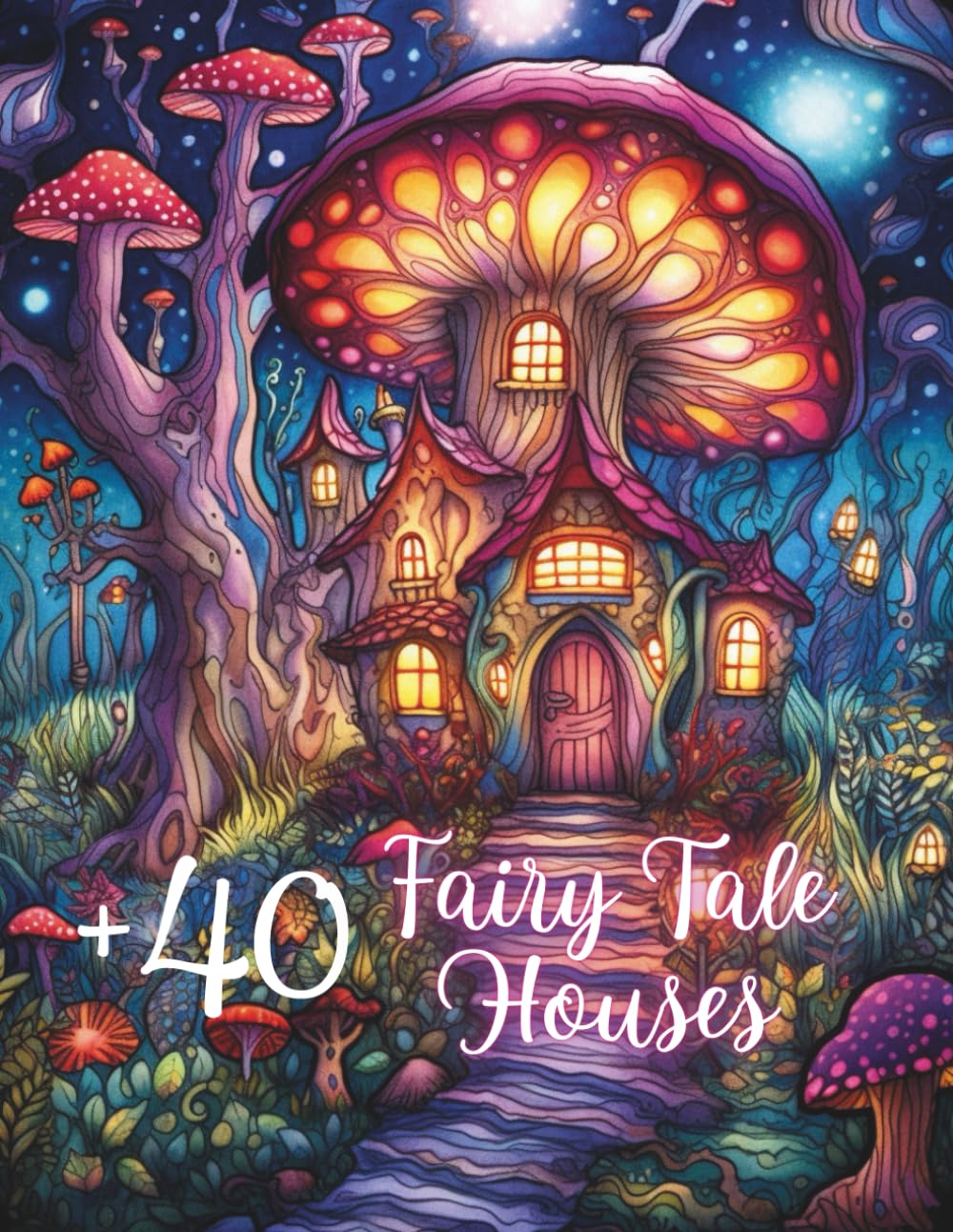 Fairy Tale Houses coloring book: Coloring book with more than 40 designs