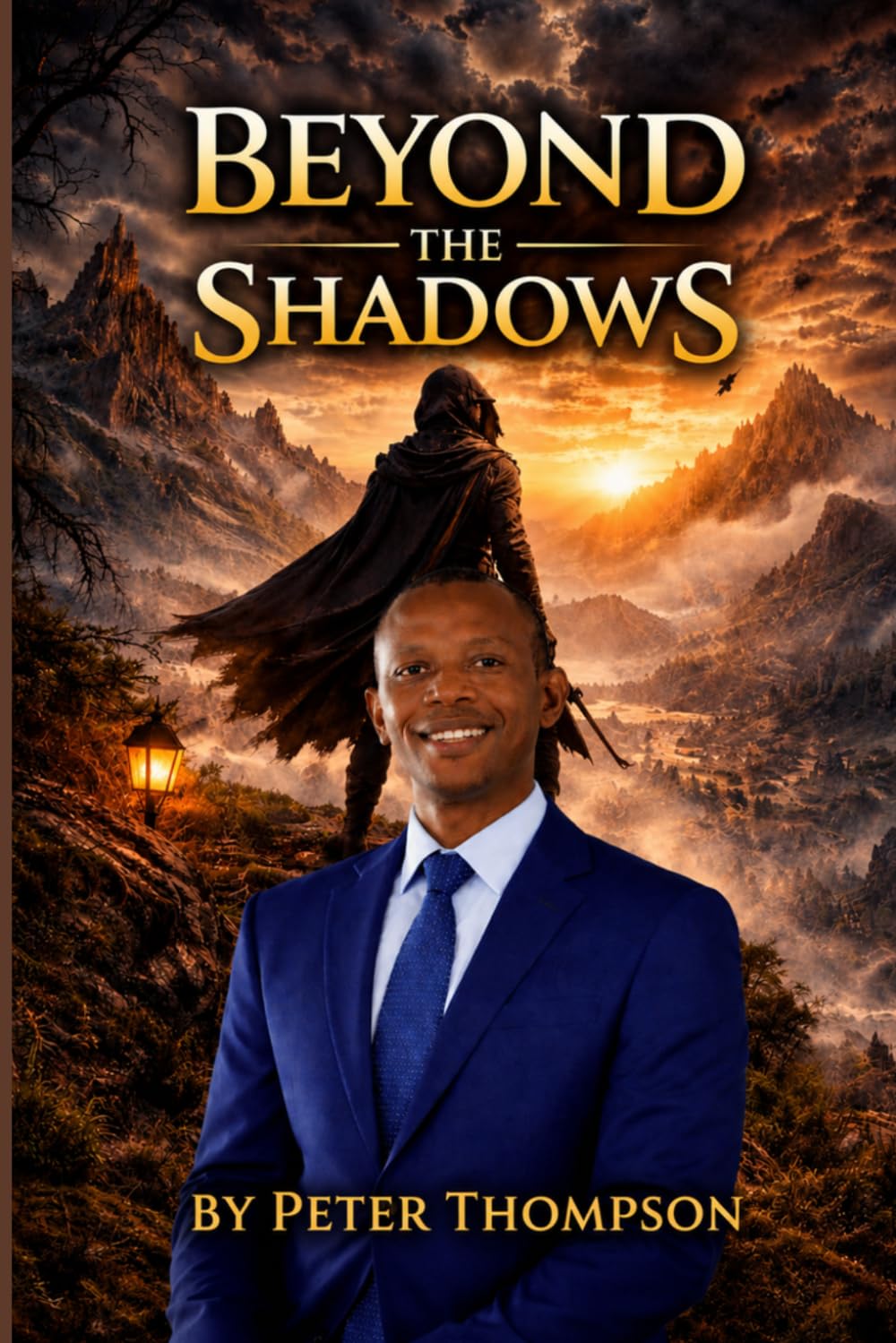 Beyond the Shadows: Rising Above Hidden Battles by Peter Thompson