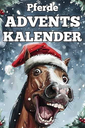 Adventskalender für Pferdeliebhaber: 24 sinnvolle Beschäftigungsideen für Pferde, inklusive 2 Backrezepte für selbstgemachte Kekse. Das optimale Geschenk in Farbe für Pferd und Reiter.