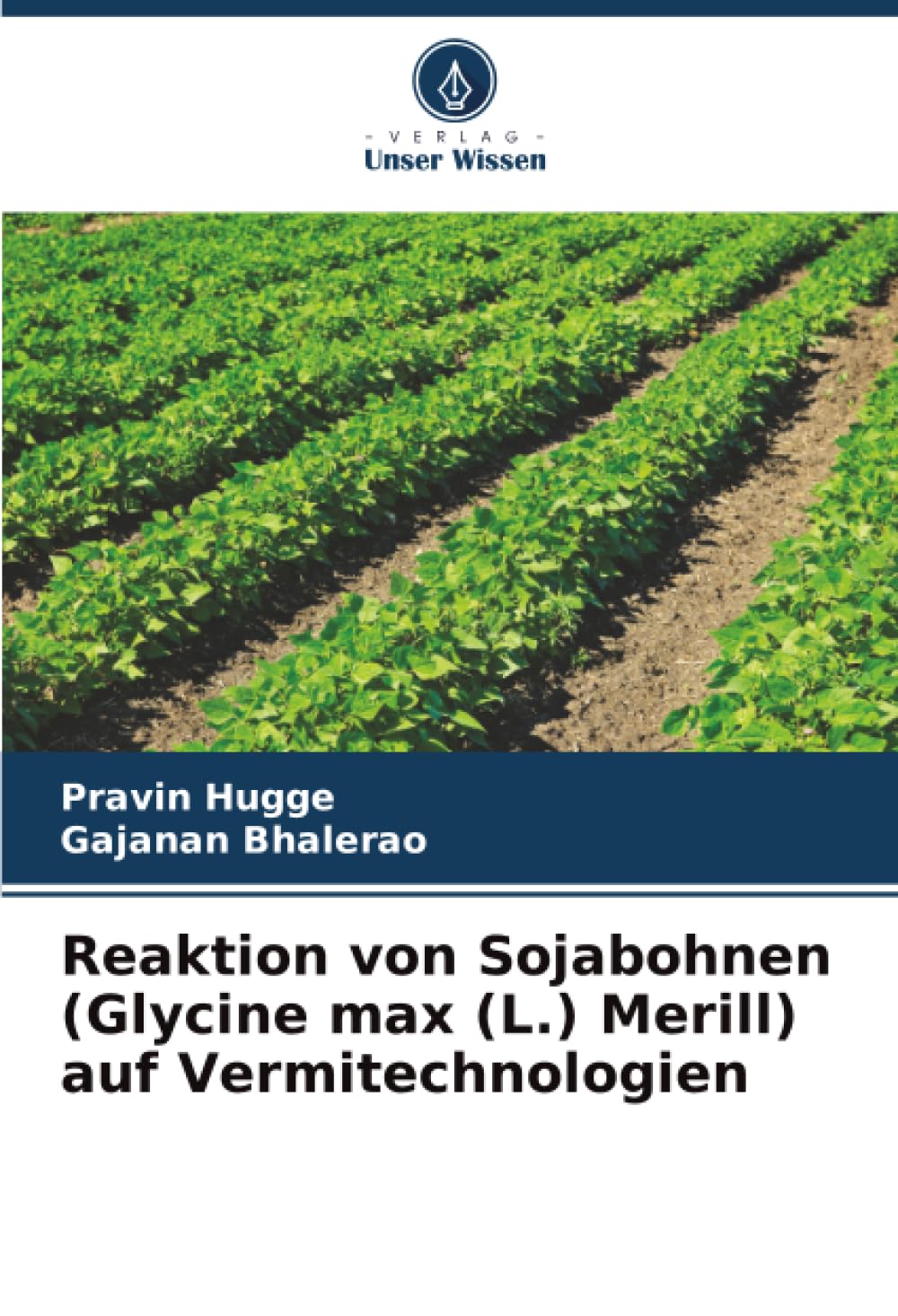 Reaktion von Sojabohnen (Glycine max (L.) Merill) auf Vermitechnologien